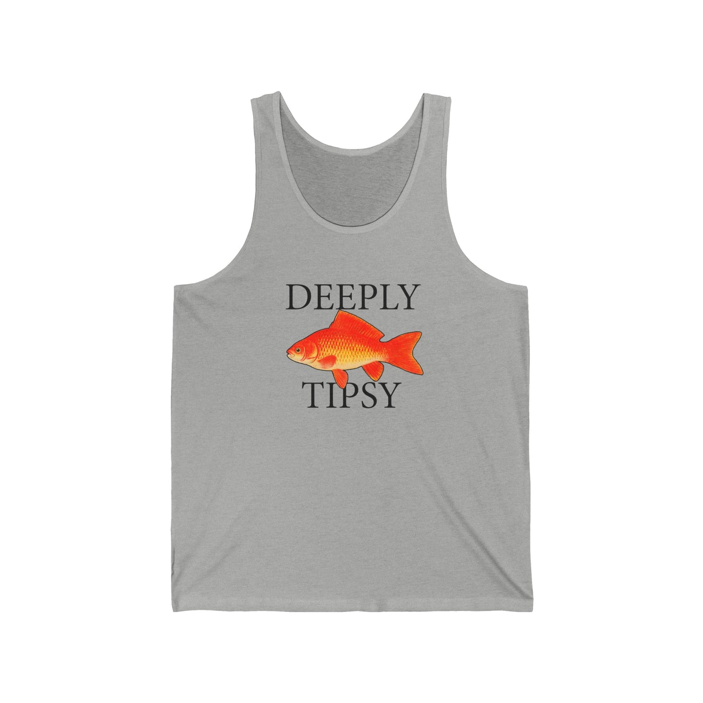 Deeply Tipsy - Tank Edition