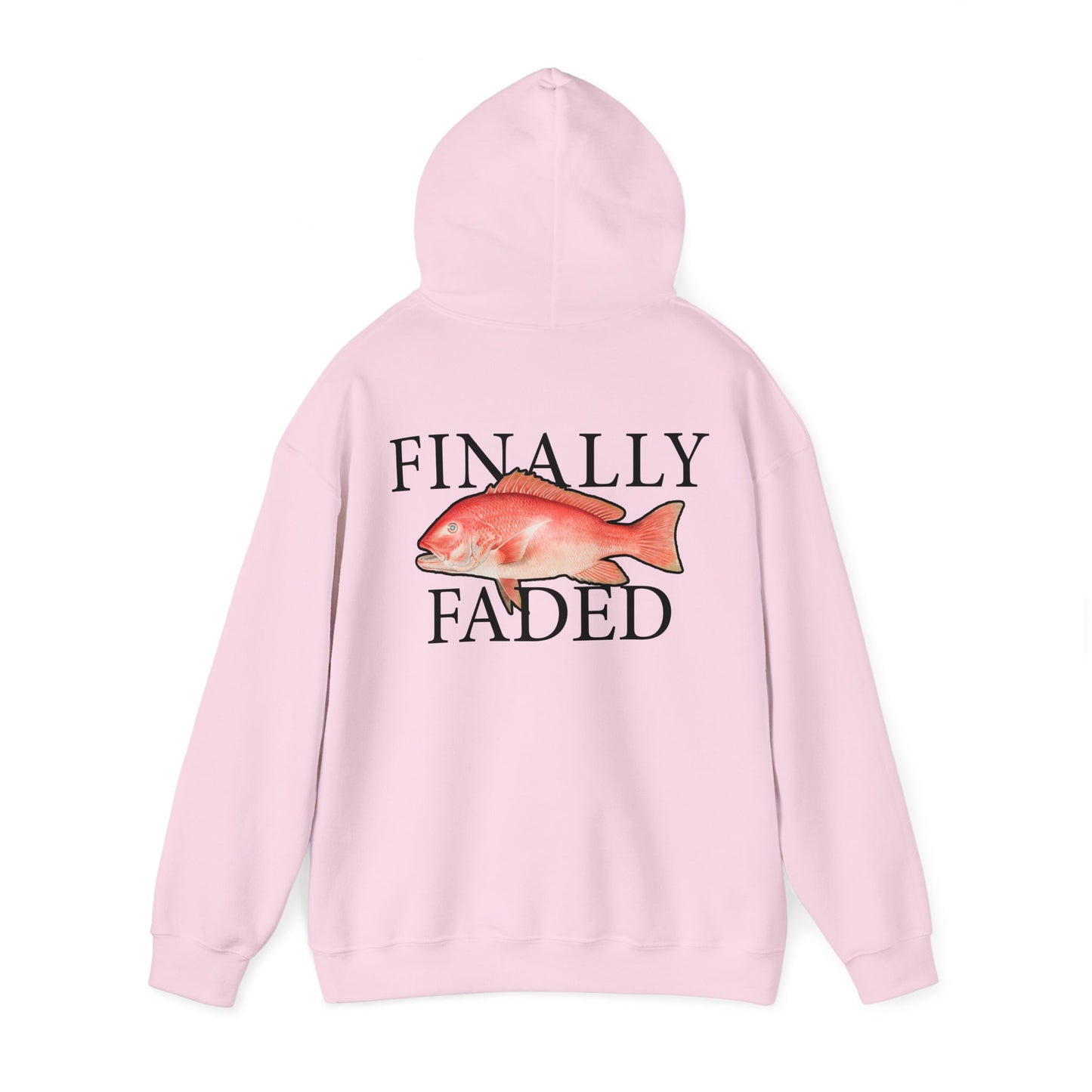 Finally Faded - Hooded Edition