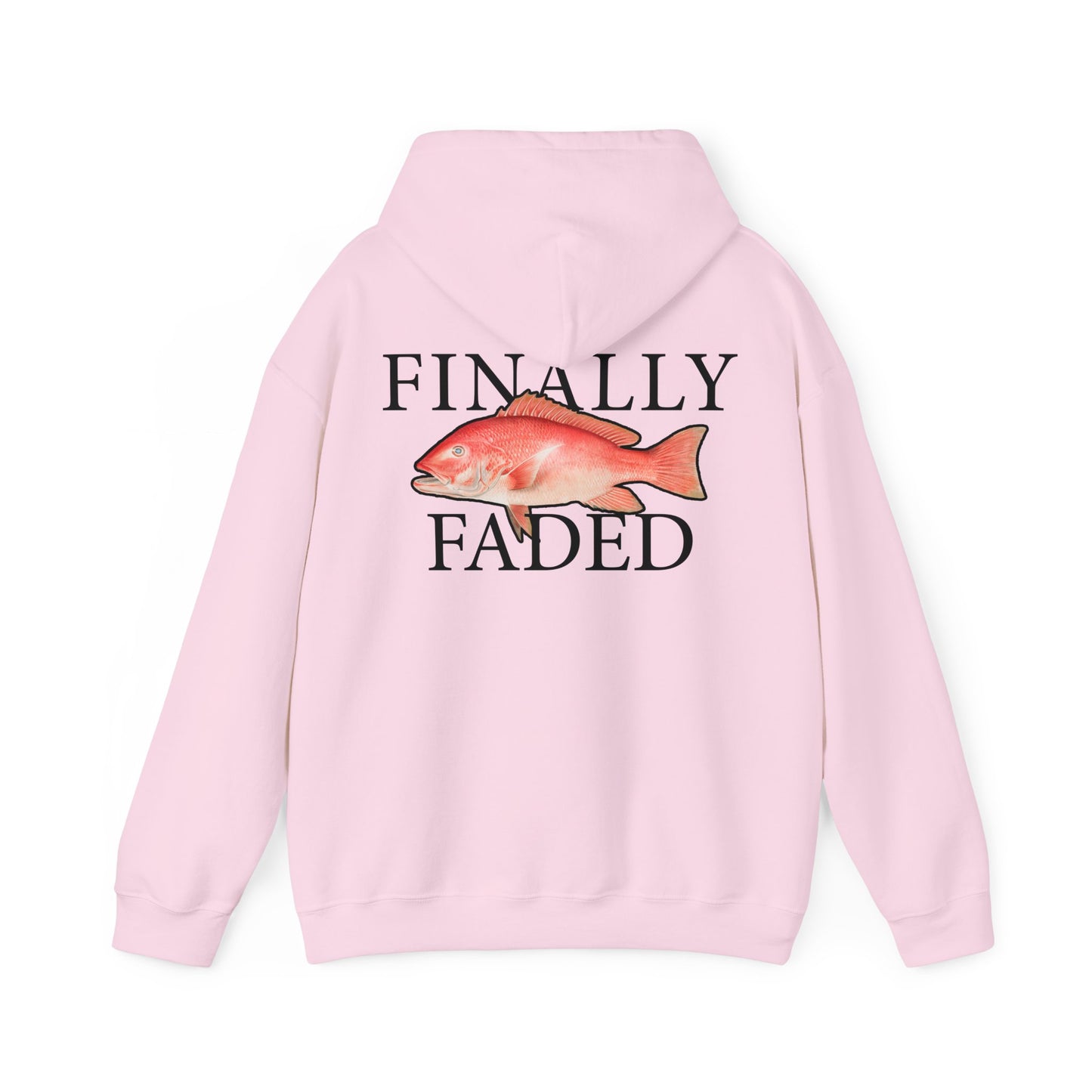 Finally Faded - Hooded Edition