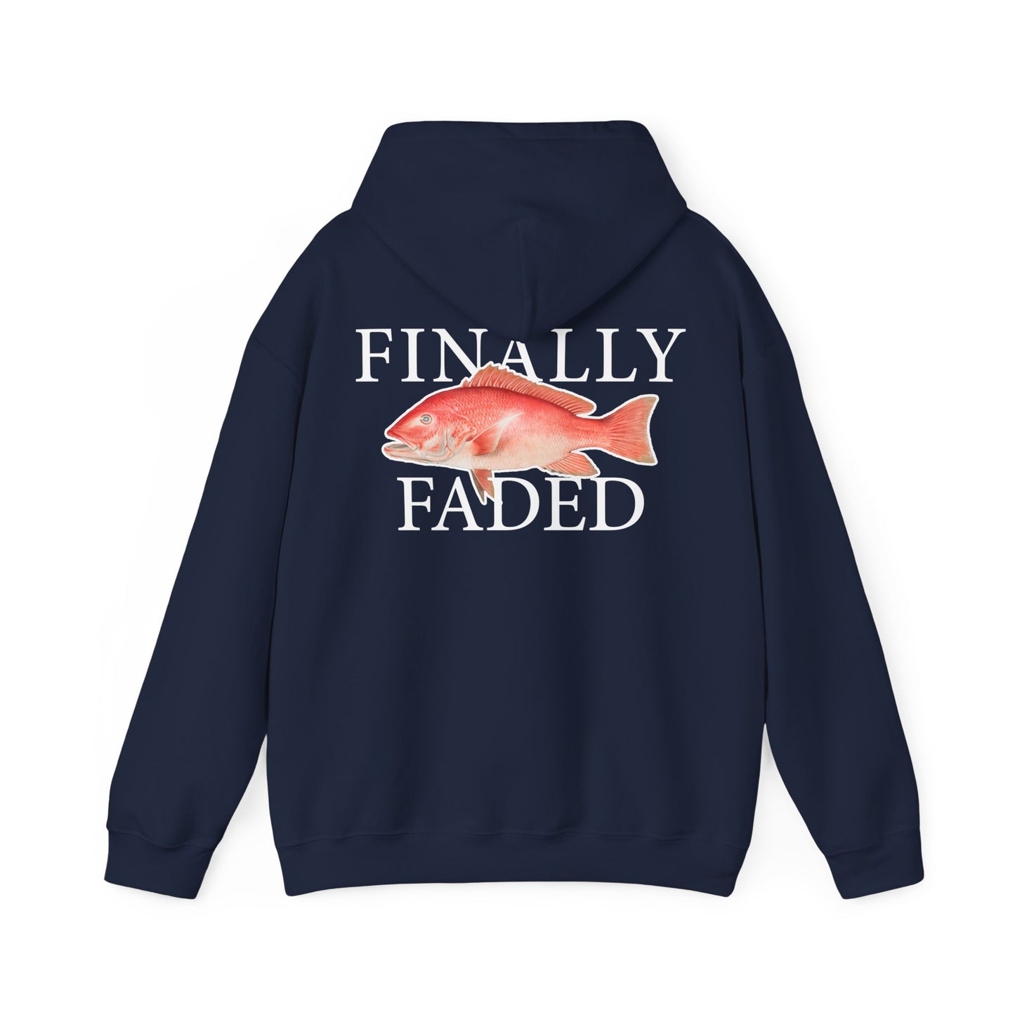 Finally Faded - Hooded Edition