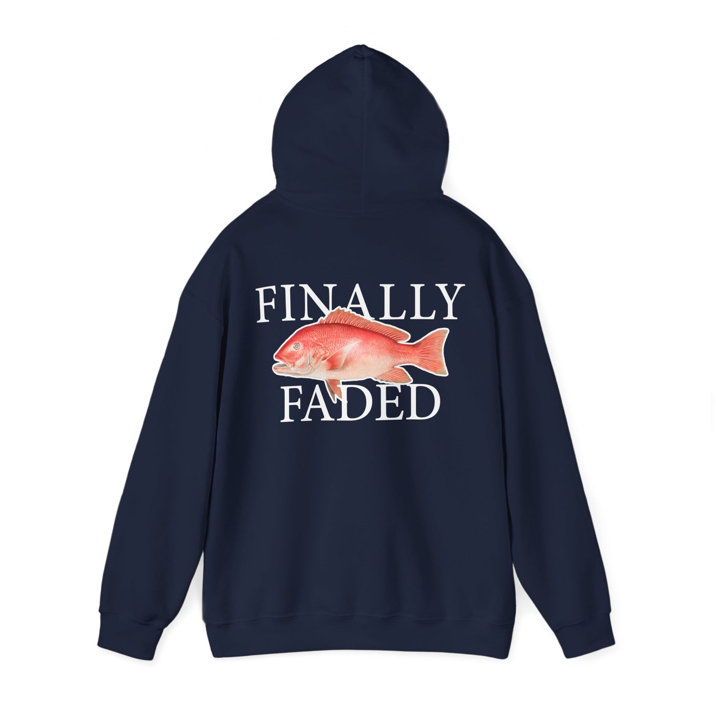 Finally Faded - Hooded Edition