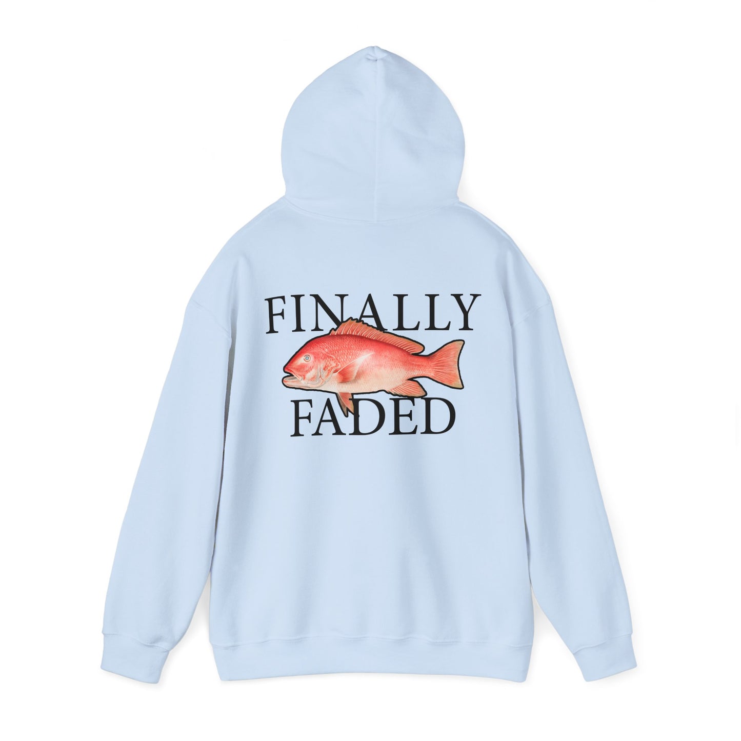 Finally Faded - Hooded Edition