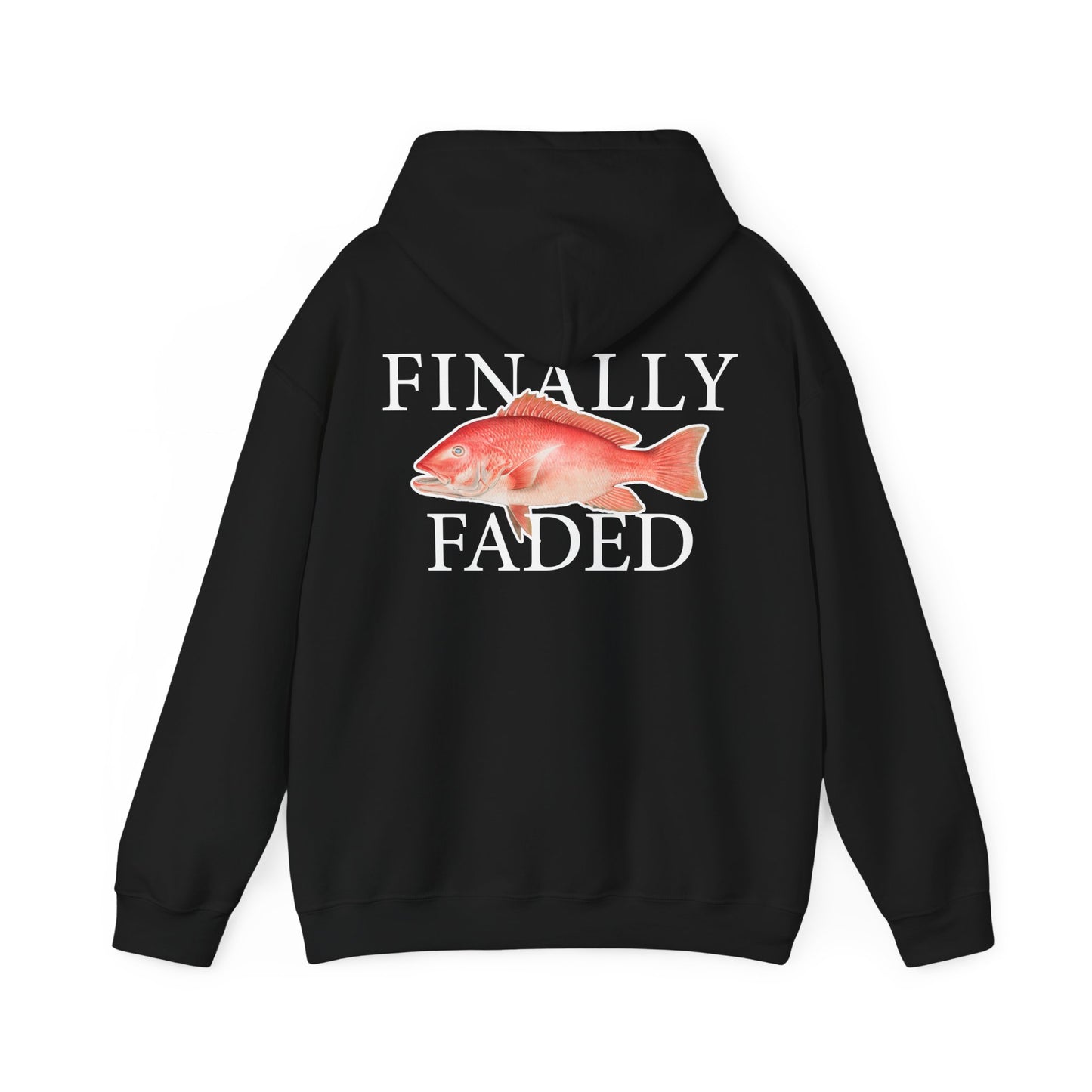 Finally Faded - Hooded Edition