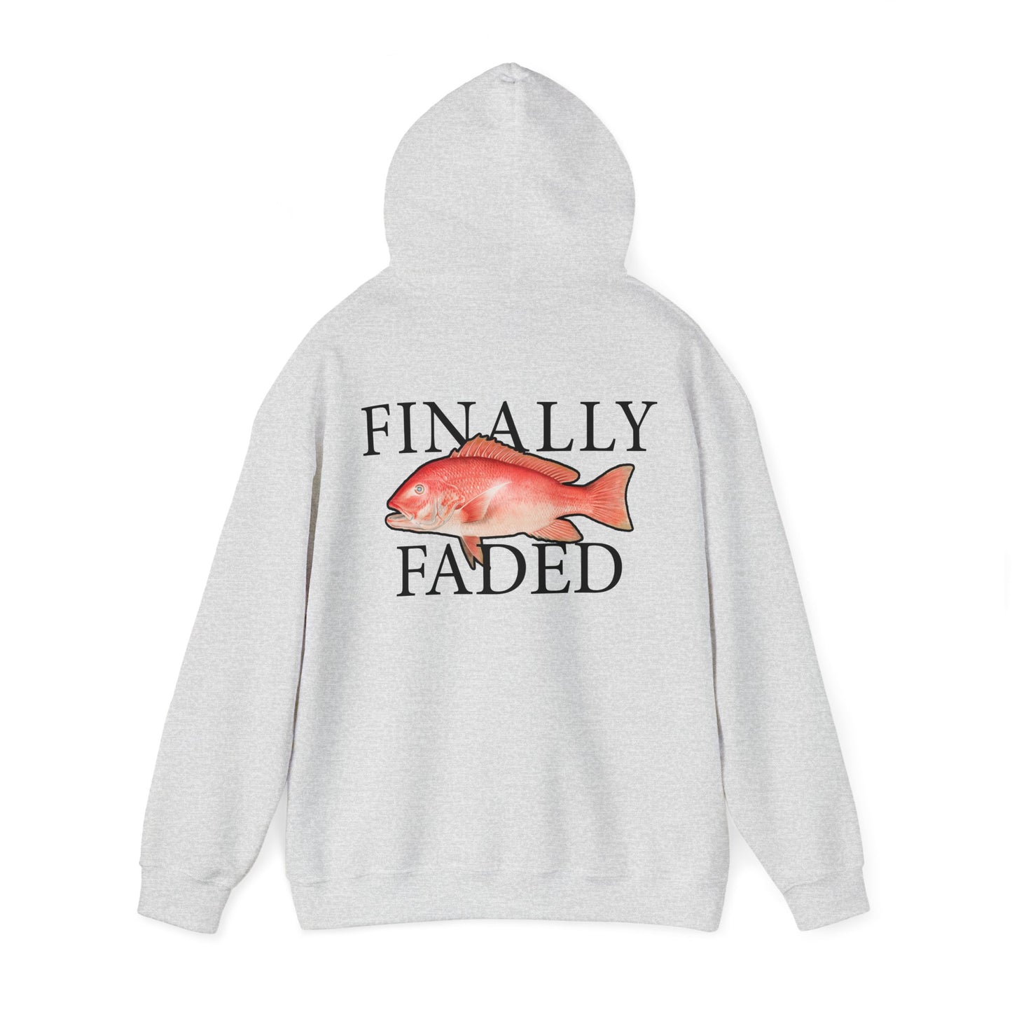 Finally Faded - Hooded Edition