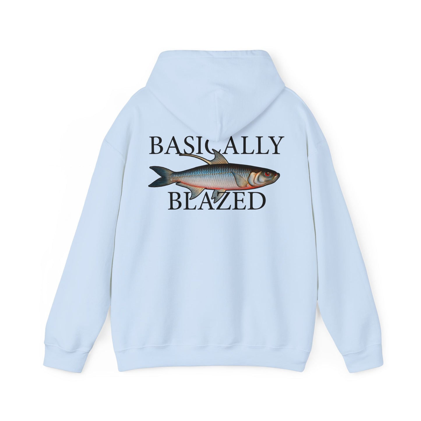 Basically Blazed - Hooded Edition