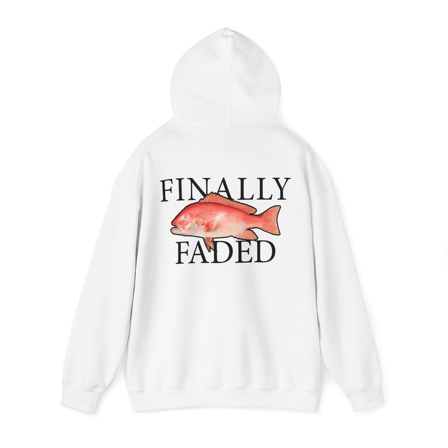 Finally Faded - Hooded Edition