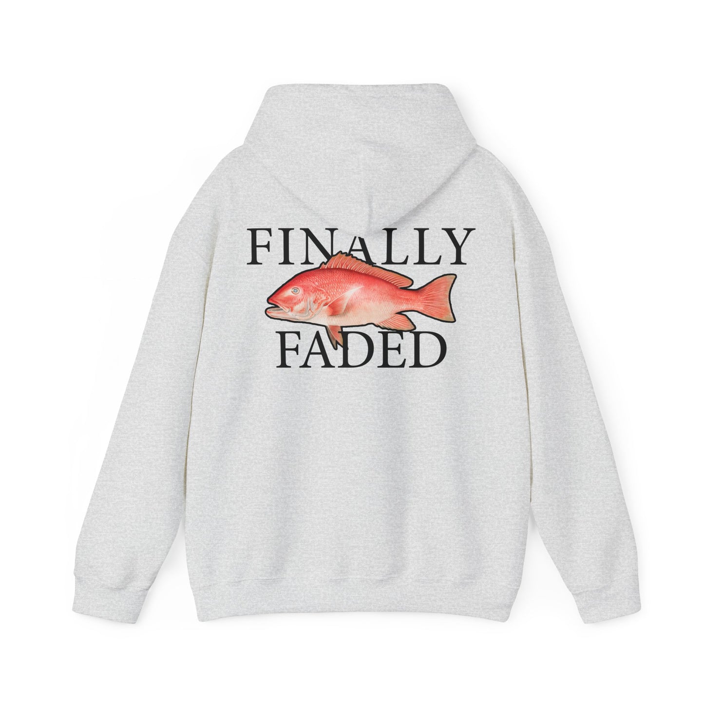 Finally Faded - Hooded Edition