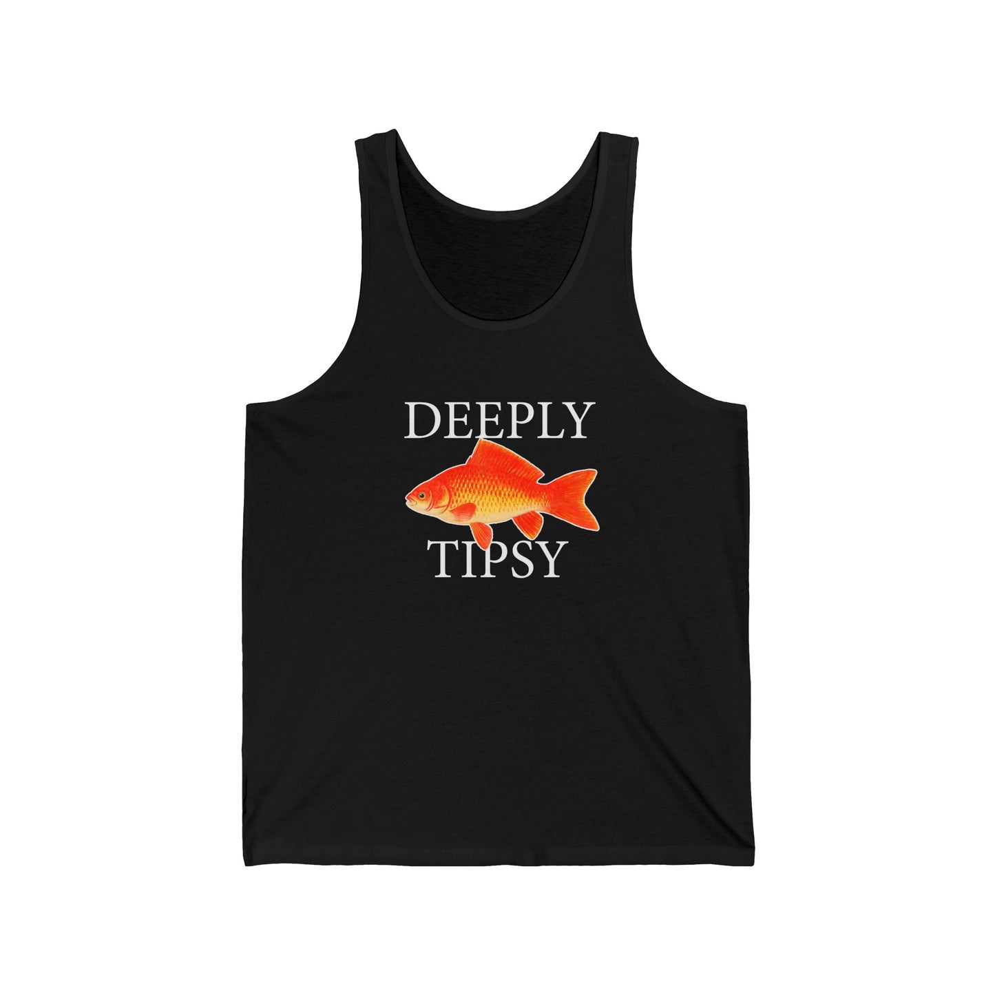 Deeply Tipsy - Tank Edition