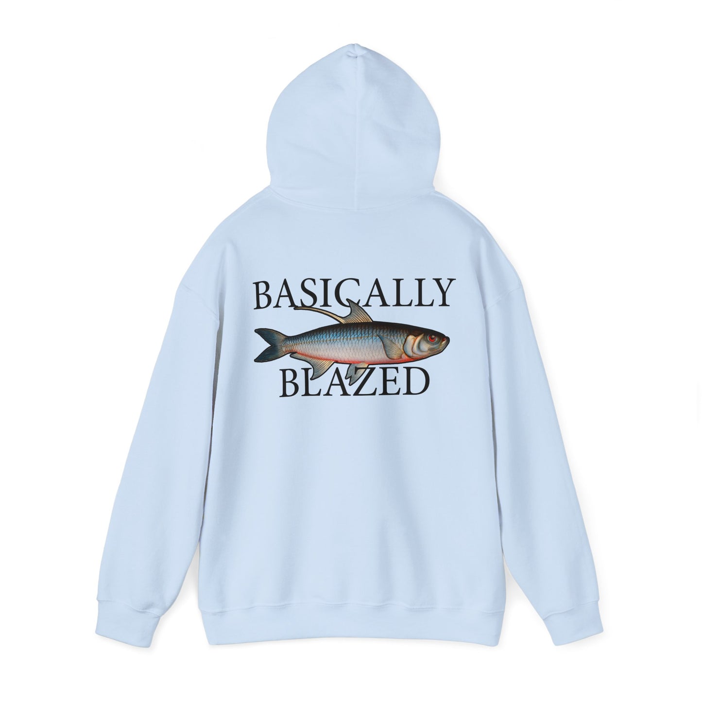 Basically Blazed - Hooded Edition