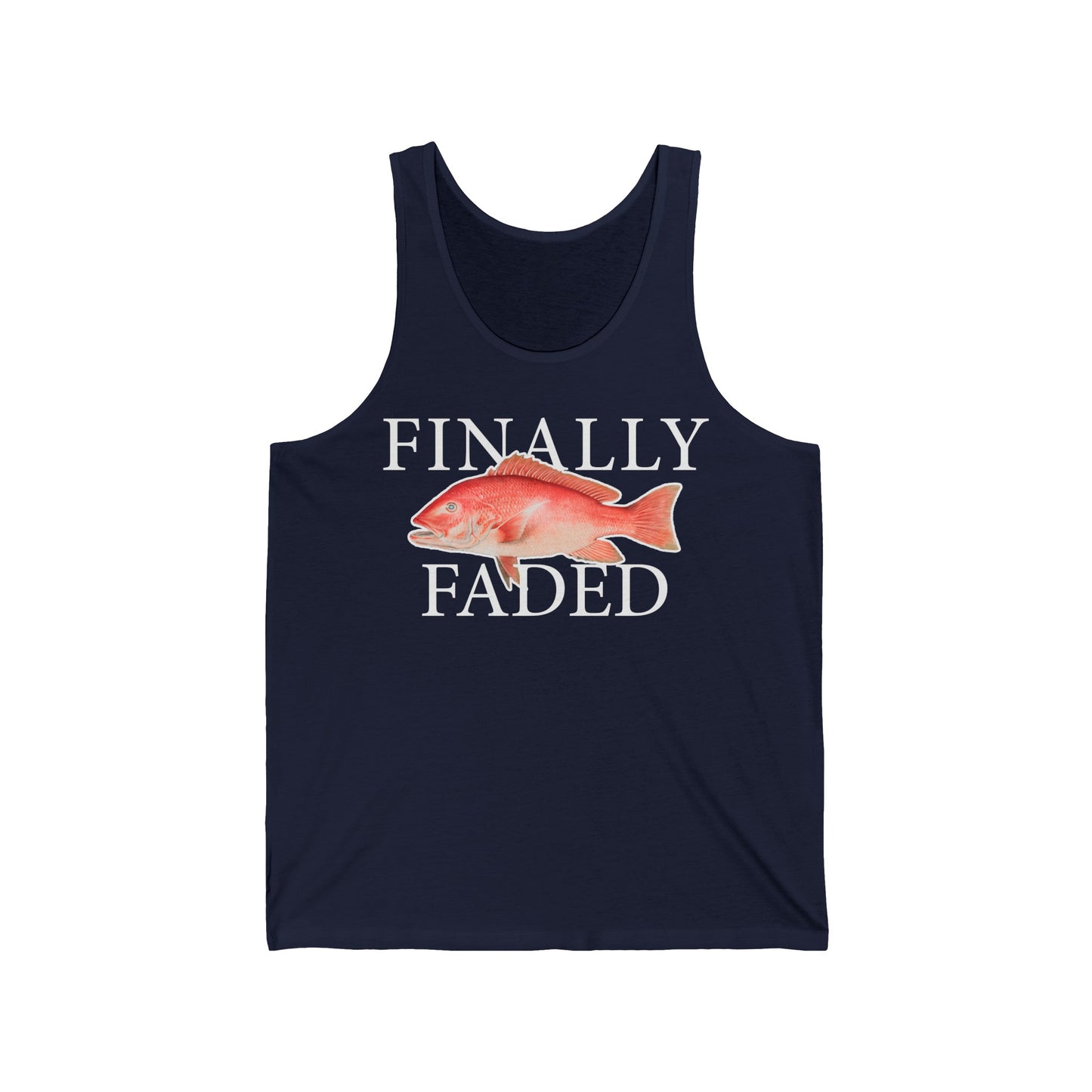 Finally Faded - Tank Edition