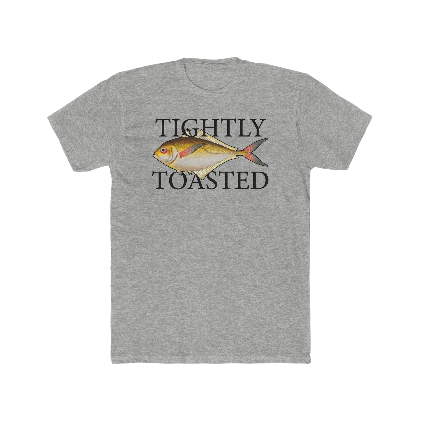 Tightly Toasted