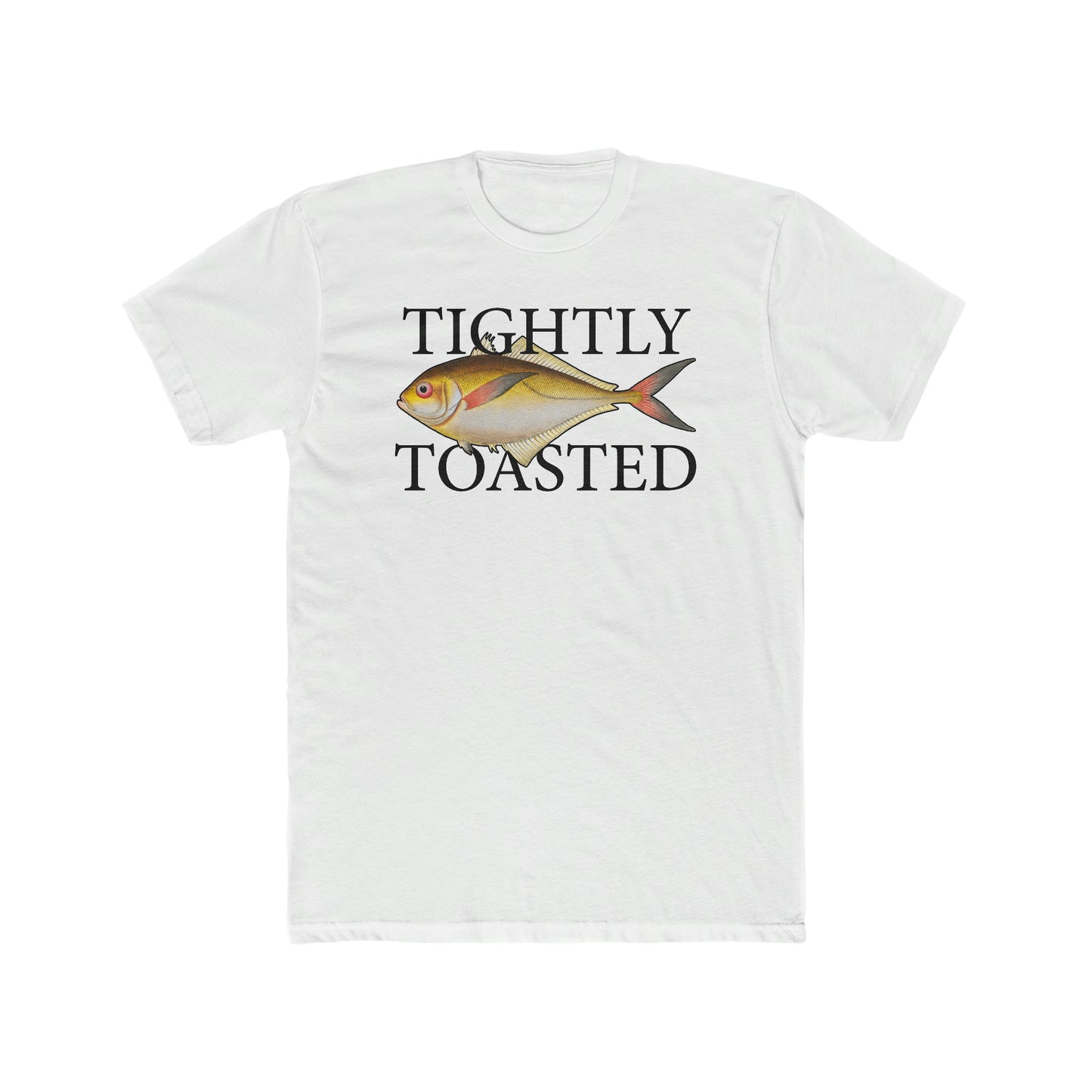 Tightly Toasted