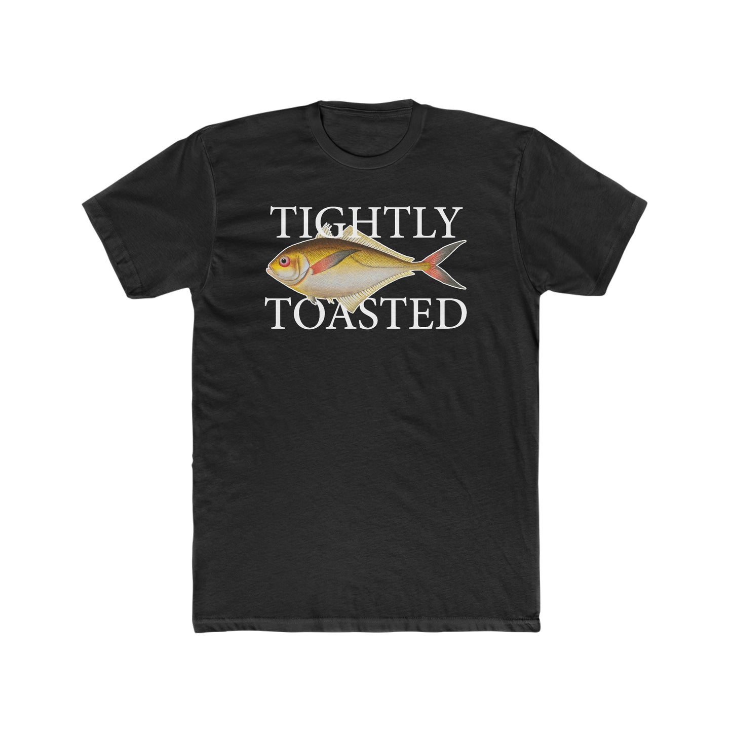 Tightly Toasted