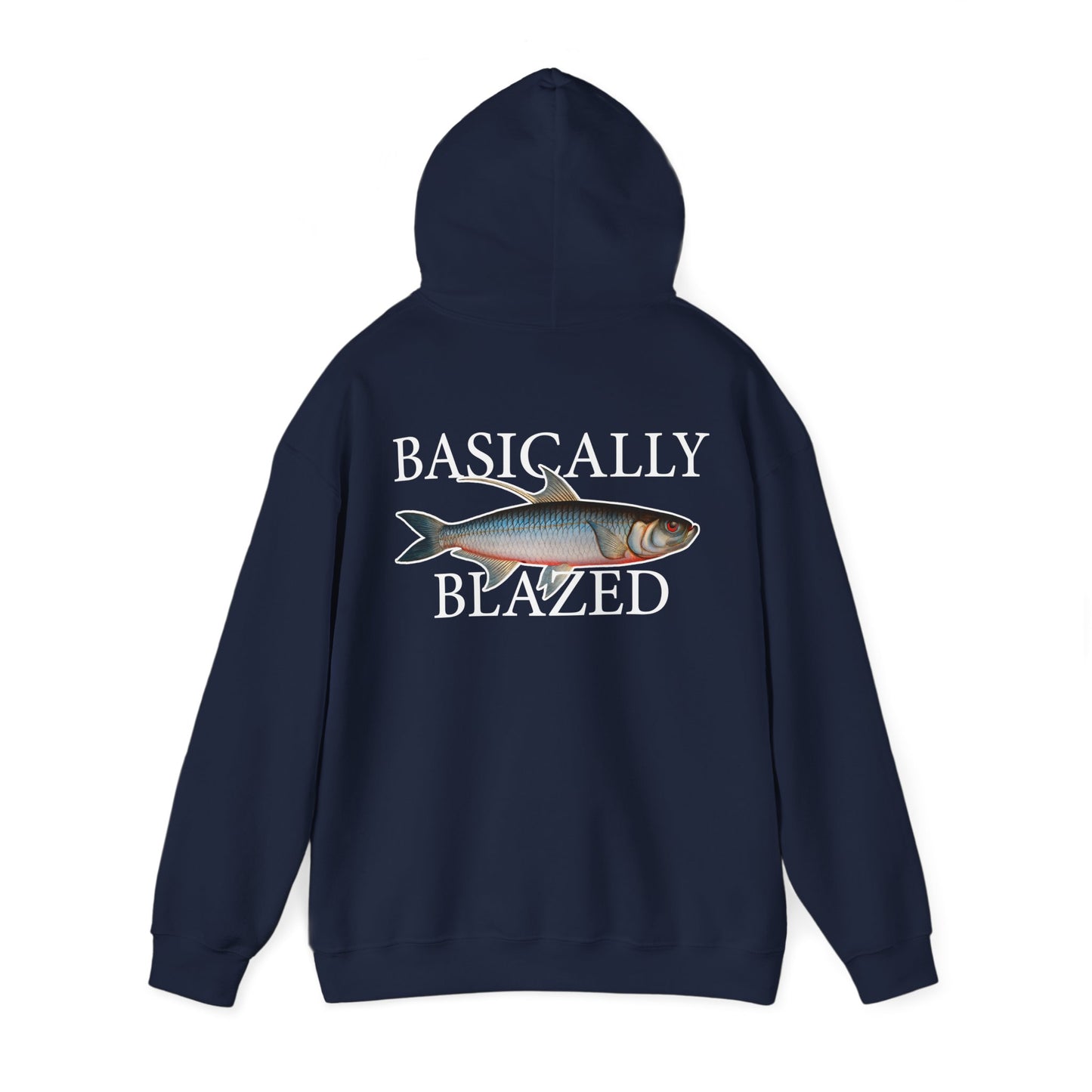 Basically Blazed - Hooded Edition