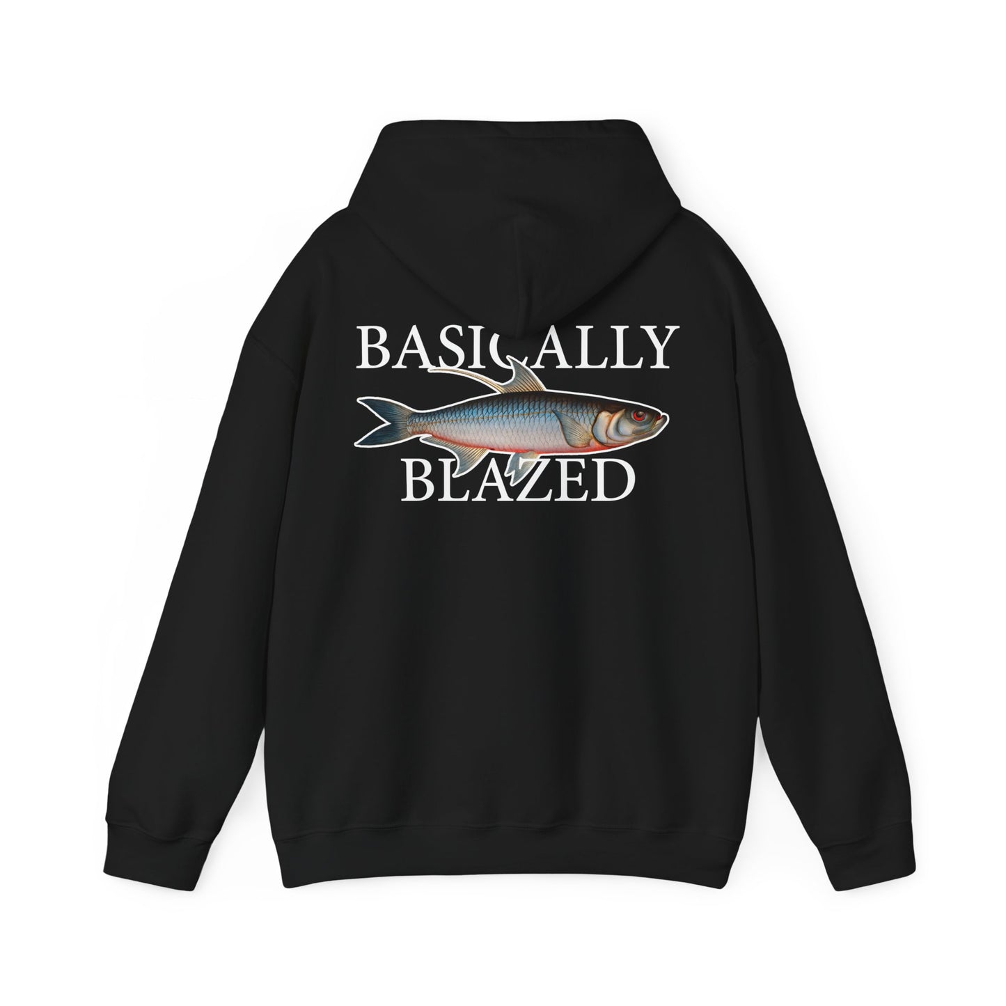 Basically Blazed - Hooded Edition