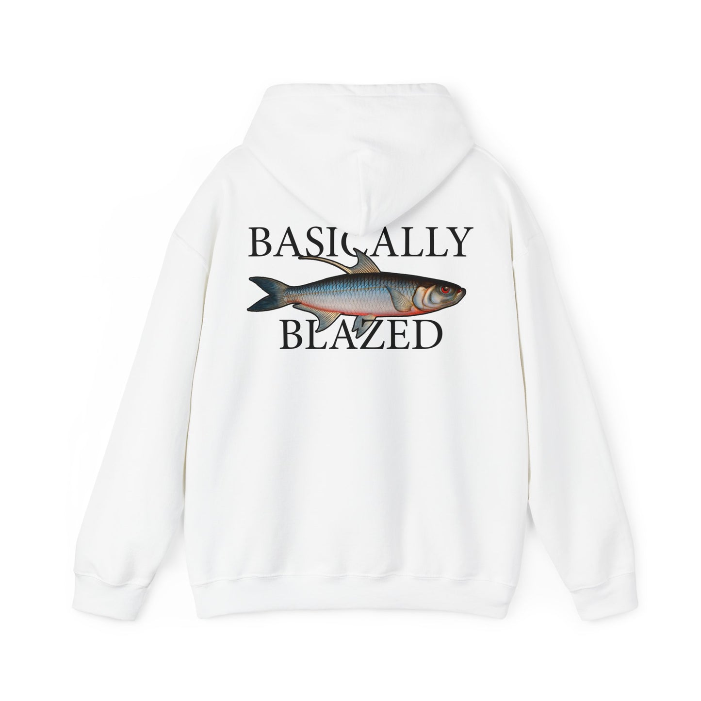 Basically Blazed - Hooded Edition