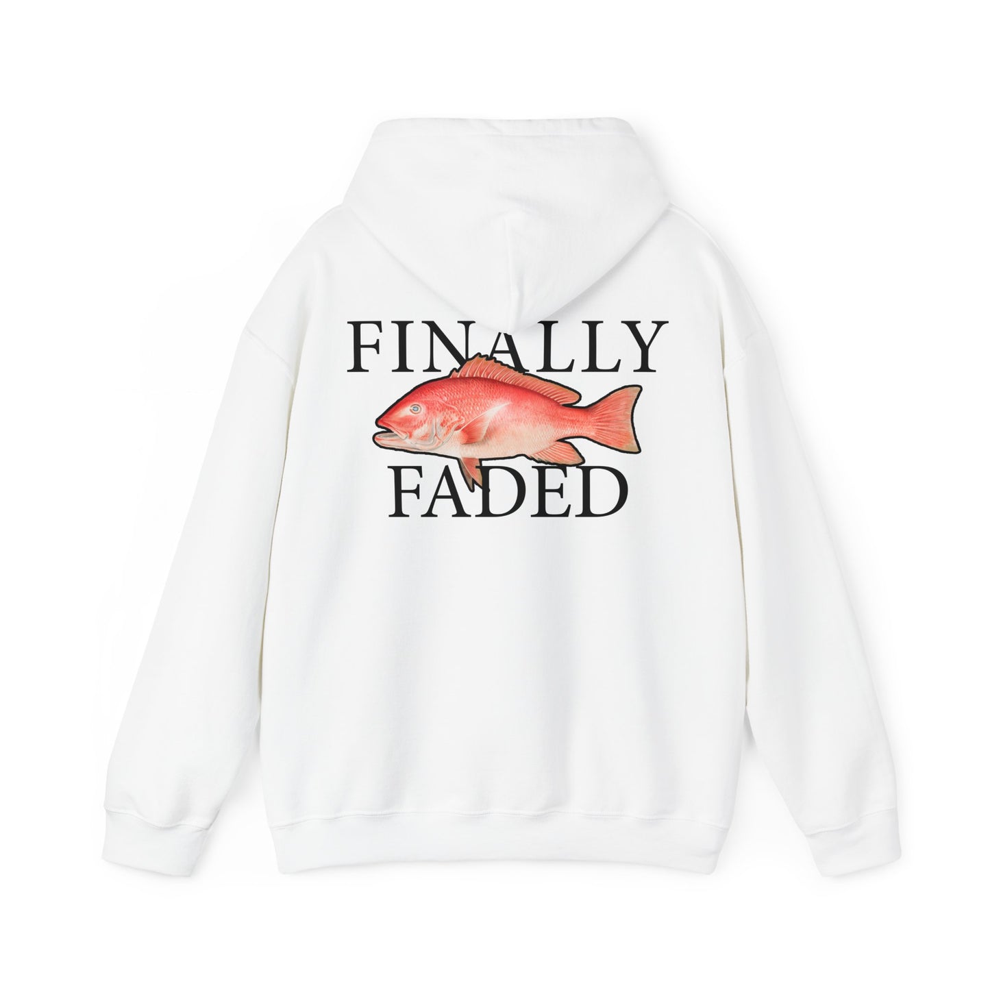 Finally Faded - Hooded Edition
