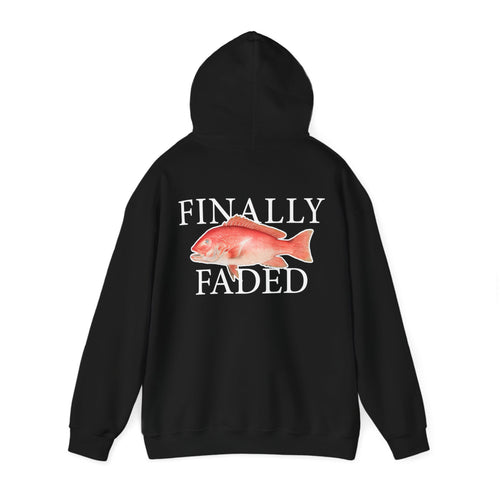 Finally Faded - Hooded Edition