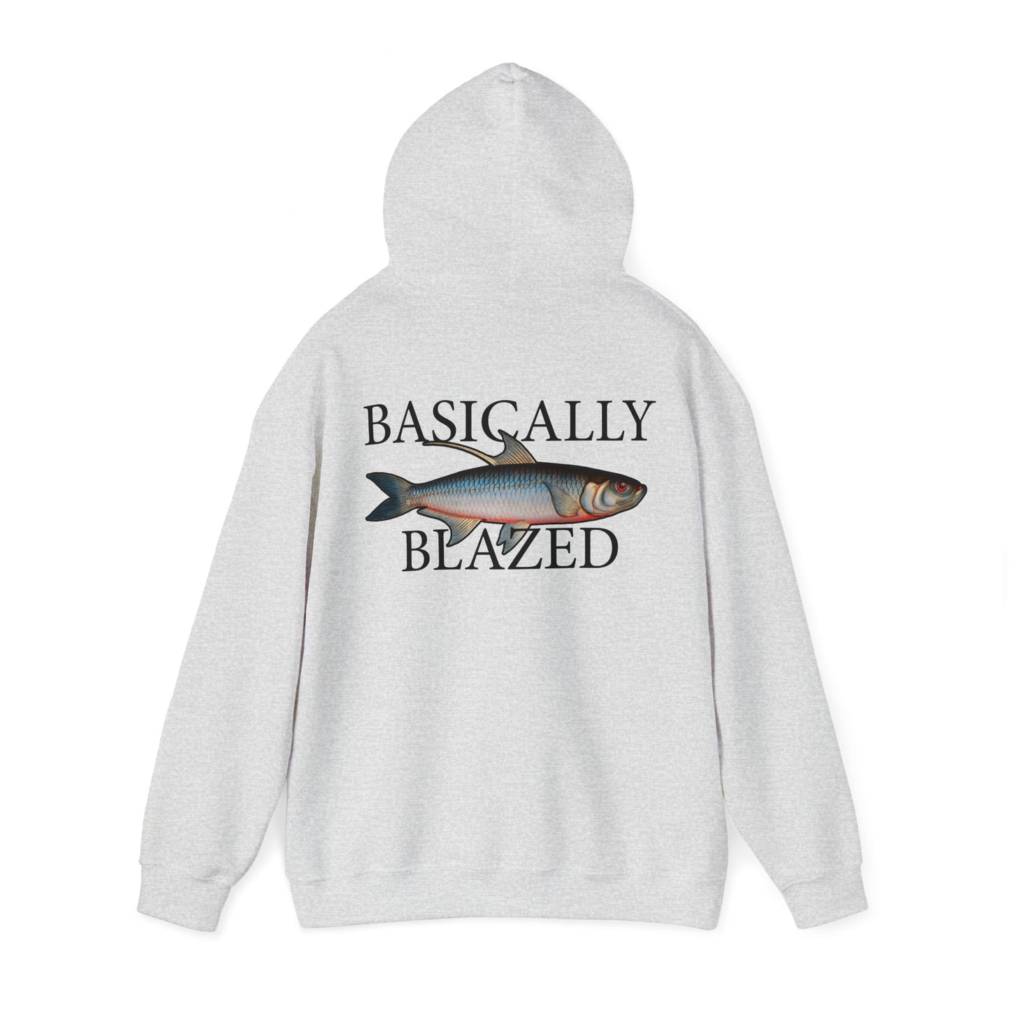 Basically Blazed - Hooded Edition