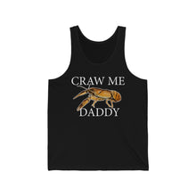 Load image into Gallery viewer, Craw Me Daddy - Tank Edition